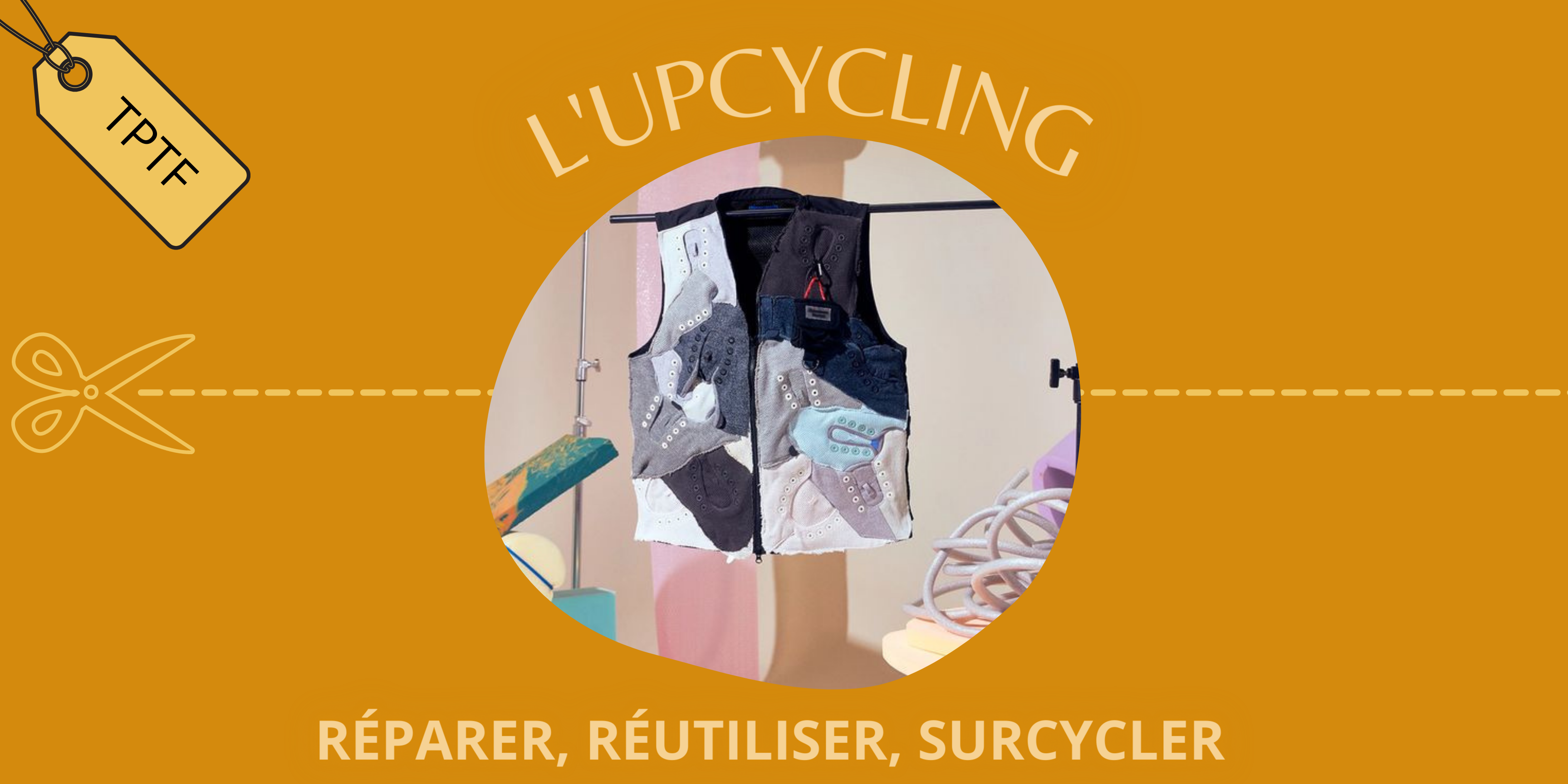 Bannière de blog pour article : upcycling - réparer, réutiliser, surcycler